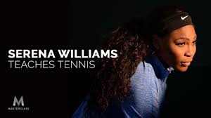 MasterClass - Serena Williams Teaches Tennis