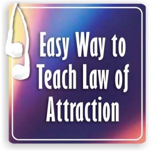 Michael Losier – Easy Way to Teach Law of Attraction