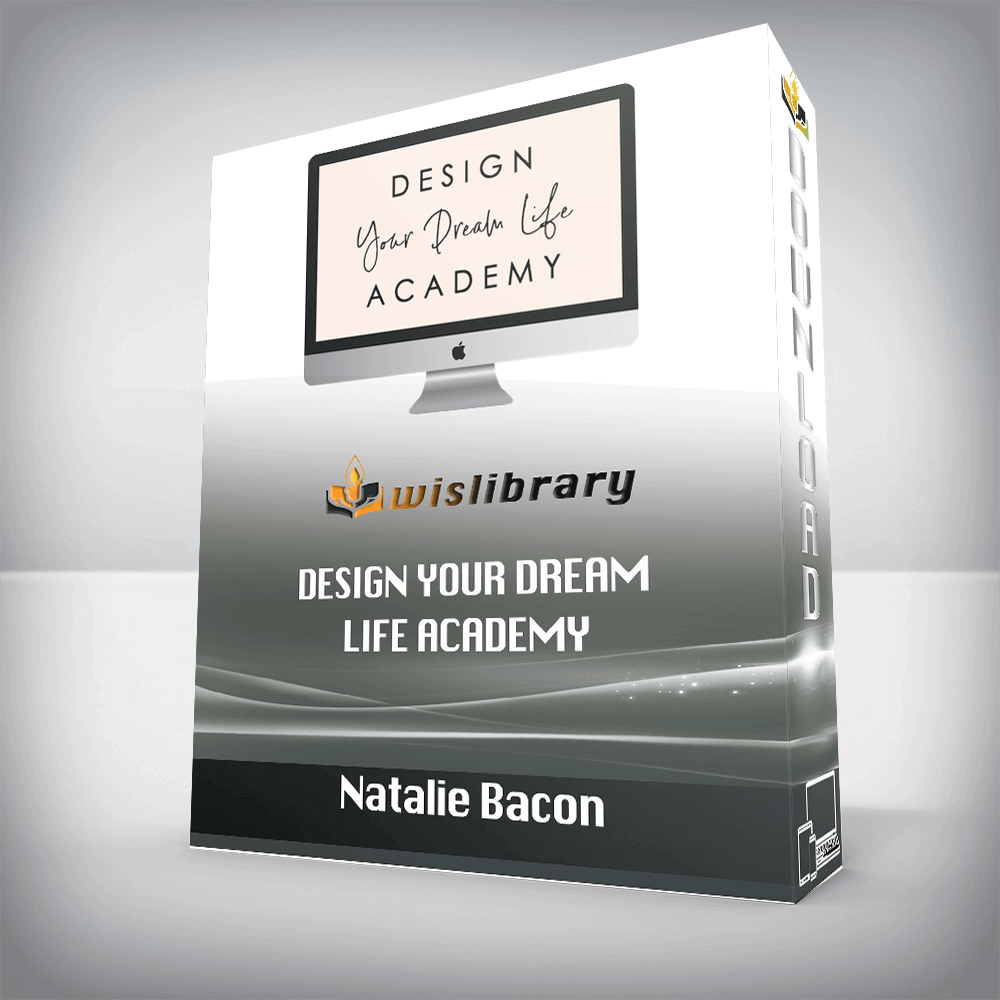 Natalie Bacon – Design Your Dream Life Academy