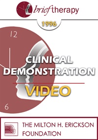 BT96 Clinical Demonstration 18 - Brief Therapy with Hypnosis - Stephen Lankson, MSW