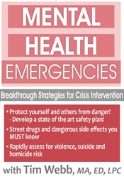 Tim Webb - Mental Health Emergencies - Breakthrough Strategies for Crisis Intervention