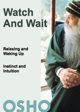 Osho - Watch and Wait