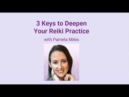 Pamela Miles - Deepening Your Reiki Practice