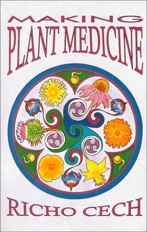 Richo Cech - Making Plant Medicine