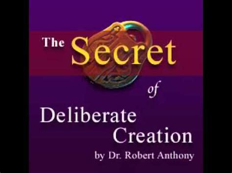 Robert Anthony - The Secret of Deliberate Creation