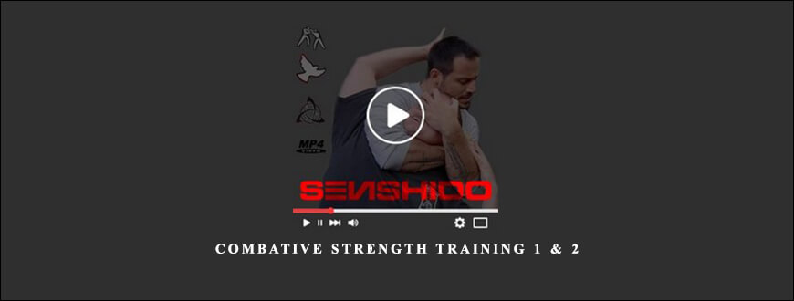 Senshido - Combative Strength Training 1 & 2