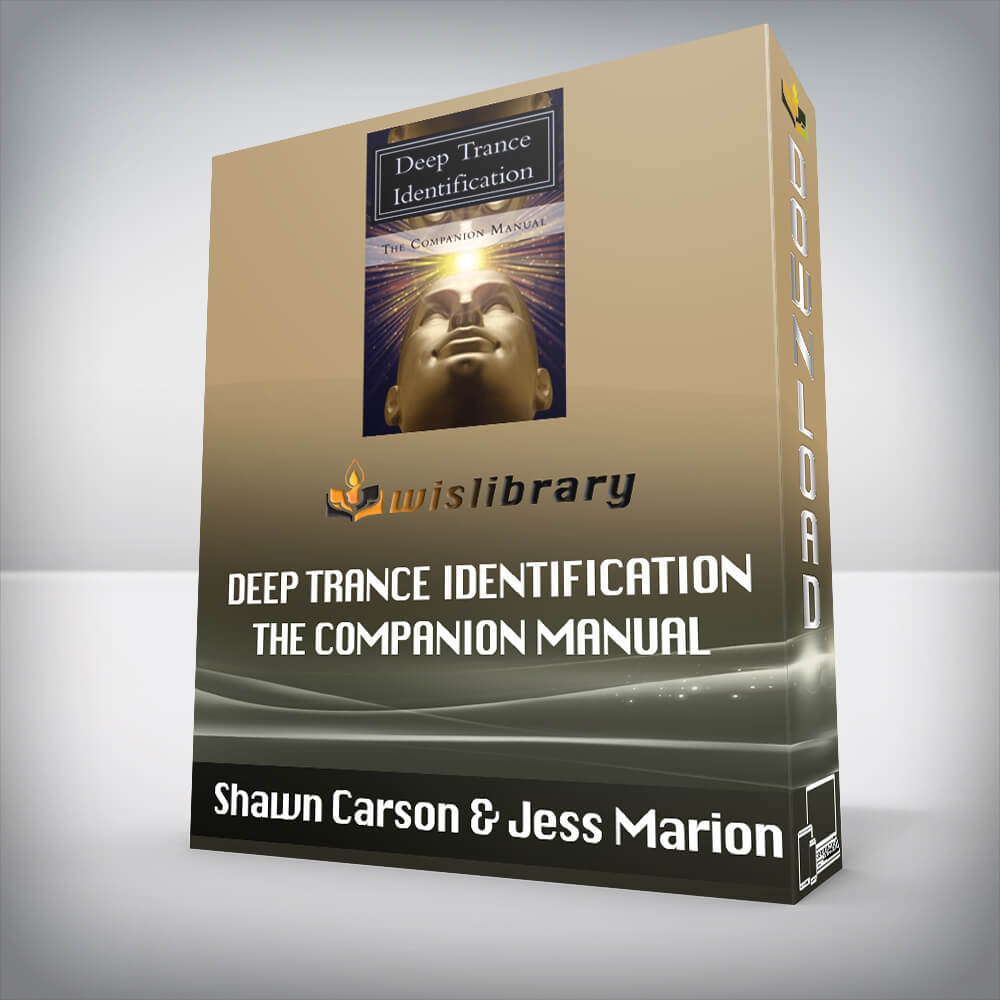 Shawn Carson & Jess Marion – John Overdurf – Deep Trance Identification – The Companion Manual