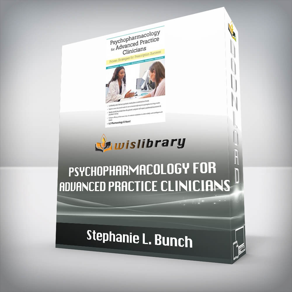 Stephanie L. Bunch – Psychopharmacology for Advanced Practice Clinicians