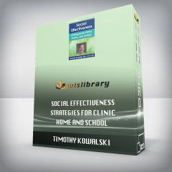 Timothy Kowalski - Social Effectiveness - Strategies for Clinic, Home, and School