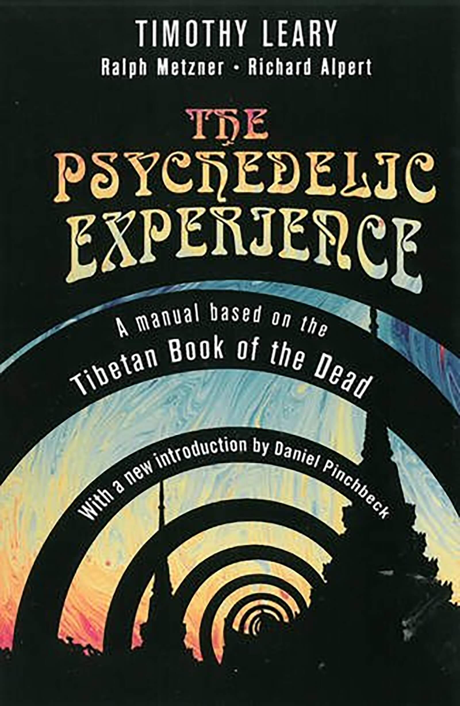 Timothy Leary - The Psychedelic Experience - A Manual Based on the Tibetan Book of the Dead