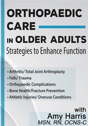 Amy B. Harris - Orthopaedic Care in Older Adults - Strategies to Enhance Function