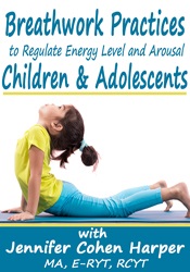 Jennifer Cohen Harper - Breathwork Practices to Regulate Energy Level and Arousal in Children & Adolescents