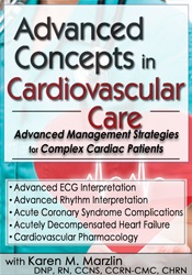 Karen M. Marzlin - Advanced Concepts in Cardiovascular Care 2-Day Conference - Day Two - Advanced Management Strategies for Complex Cardiac Patients