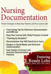 Rosale Lobo - Nursing Documentation - Proven Strategies to Keep Your Patients and Your License Safe