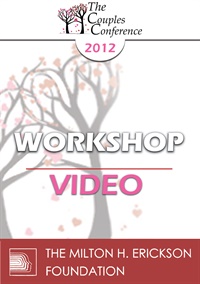 CC12 Workshop 15 – Healing Couples From the Betrayal of an Affair - John Gottman, PhD
