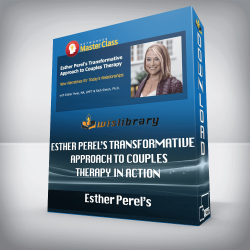 Esther Perel’s Transformative Approach to Couples Therapy in Action