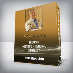 Hale Dwoskin - Sedona Method - Healing Conflict
