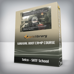 Selco - SHTF School - Survival Boot Camp Course