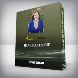 Teal Swan - Self-Love Ecourse