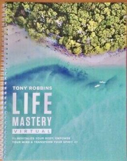 Tony Robbins - Life Mastery Manual