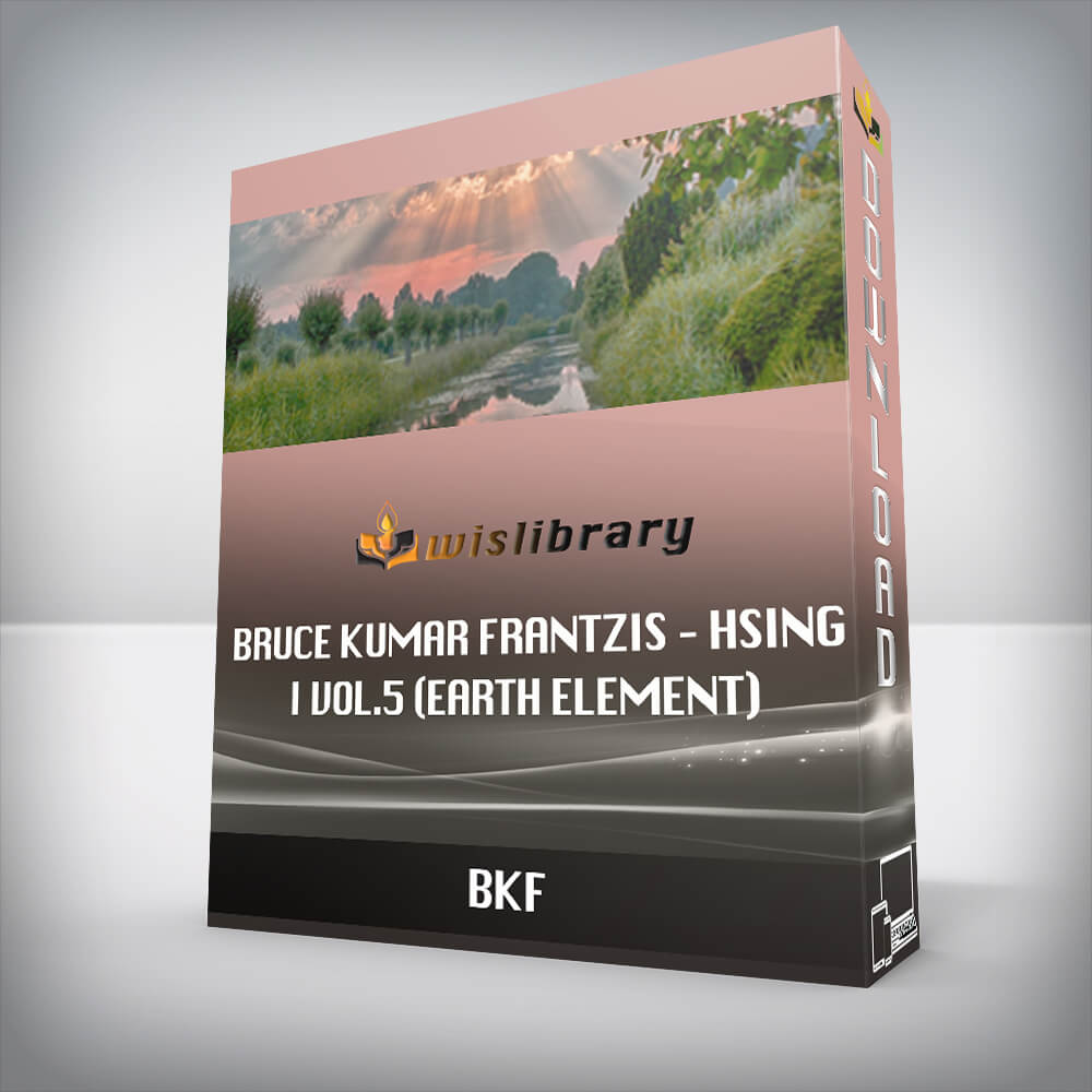 BKF – Bruce Kumar Frantzis – Hsing-I vol.5 (Earth Element)