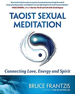 Bruce Frantzis – Taoist Sexual Meditation: Connecting Love, Energy and Spirit