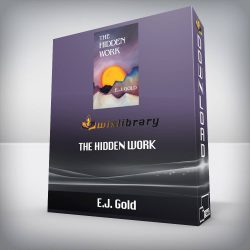 E.J. Gold - The Hidden Work