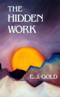 E.J. Gold - The Hidden Work