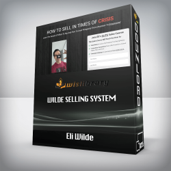 Eli Wilde - Wilde Selling System