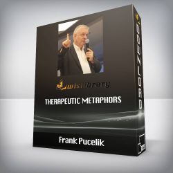 Frank Pucelik - Therapeutic Metaphors