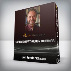 Jon Frederickson - SuperEgo Pathology Webinar