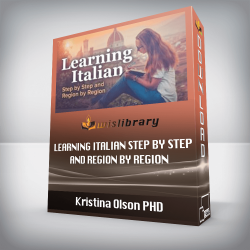 Kristina Olson PHD - Learning Italian Step by Step and Region by Region