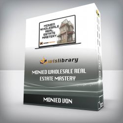 MONIED VON - MONIED WHOLESALE REAL ESTATE MASTERY