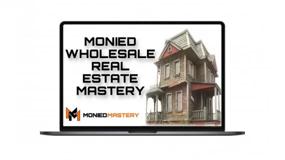 MONIED VON - MONIED WHOLESALE REAL ESTATE MASTERY