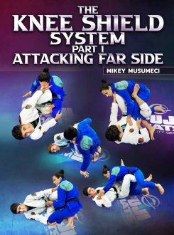 Mikey Musumeci - The Knee Shield System Part 1: Attacking Far Side