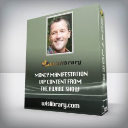 Money Manifestation VIP Content from The Aware Show