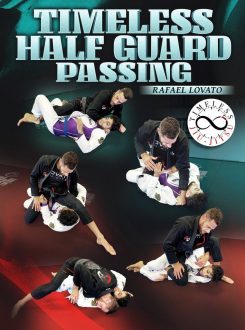 Rafael Lovato - Timeless Half Guard Passing