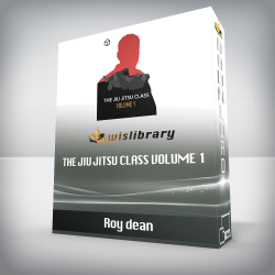 Roy dean - The Jiu Jitsu Class Volume 1