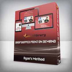 Ryan’s Method - Dropshipped Print on Demand