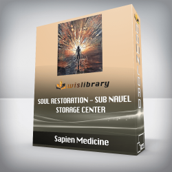 Sapien Medicine - Soul Restoration - Sub Navel Storage Center