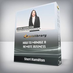 Sheri Hamilton - How to Manage a Remote Business