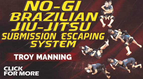 Troy Manning - No Gi Brazilian Jiu Jitsu Escaping System