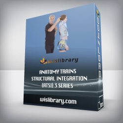 Anatomy Trains Structural Integration (ATSI) 3 Series