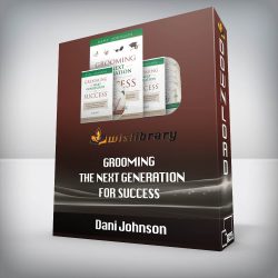 Dani Johnson - Grooming The Next Generation For Success