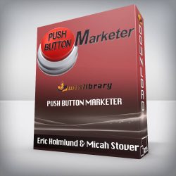 Eric Holmlund & Micah Stover - Push Button Marketer