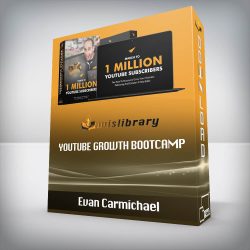 Evan Carmichael - Youtube Growth Bootcamp