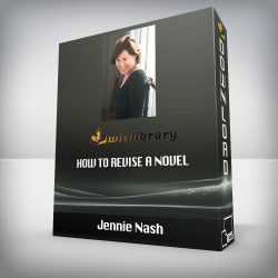 Jennie Nash - How to Revise a Novel