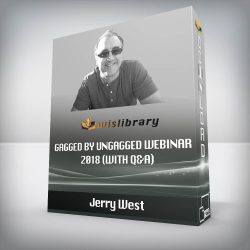 Jerry West - Gagged by Ungagged Webinar 2018 (with Q&A)