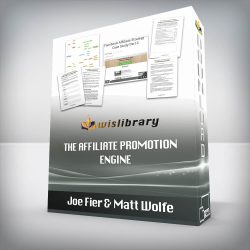 Joe Fier & Matt Wolfe - The Affiliate Promotion Engine