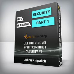 Julien Klepatch - Live Training #3 - Smart Contract Security #1